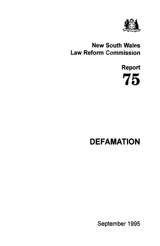handle is hein.alrc/defmti0001 and id is 1 raw text is: 




      New South Wales
Law Reform Commission

              Report

              75







     DEFAMATION


September 1995



