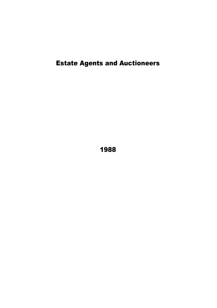 handle is hein.alrc/estauct0001 and id is 1 raw text is: 






Estate Agents and Auctioneers











            1988


