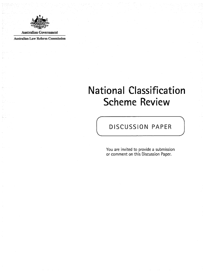 handle is hein.alrc/natclassc0001 and id is 1 raw text is: 





   Australian Government
Australian Law Reform Commission


National Classification

      Scheme Review


You are invited to provide a submission
or comment on this Discussion Paper.


