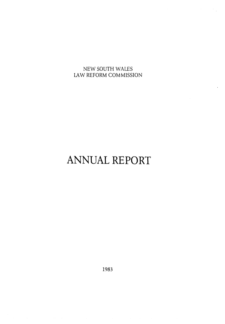 handle is hein.alrc/nswannrpt0016 and id is 1 raw text is: 









    NEW SOUTH WALES
  LAW REFORM COMMISSION













ANNUAL REPORT


1983


