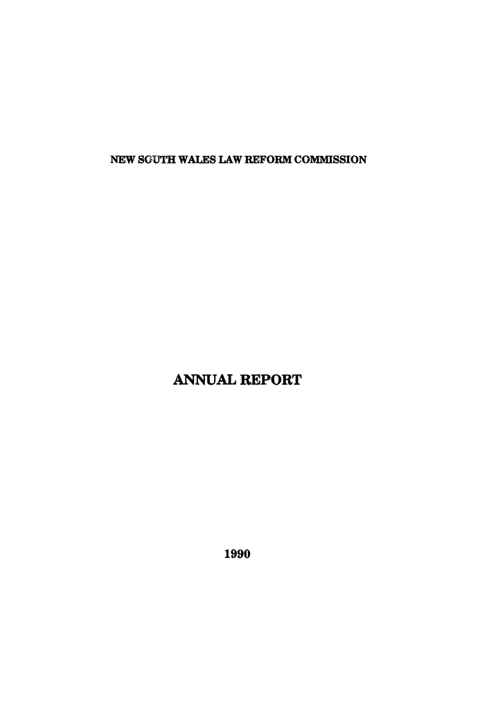 handle is hein.alrc/nswannrpt0022 and id is 1 raw text is: 










NEW SOUTH WALES LAW REFORM COMMISSION


ANNUAL REPORT


1990


