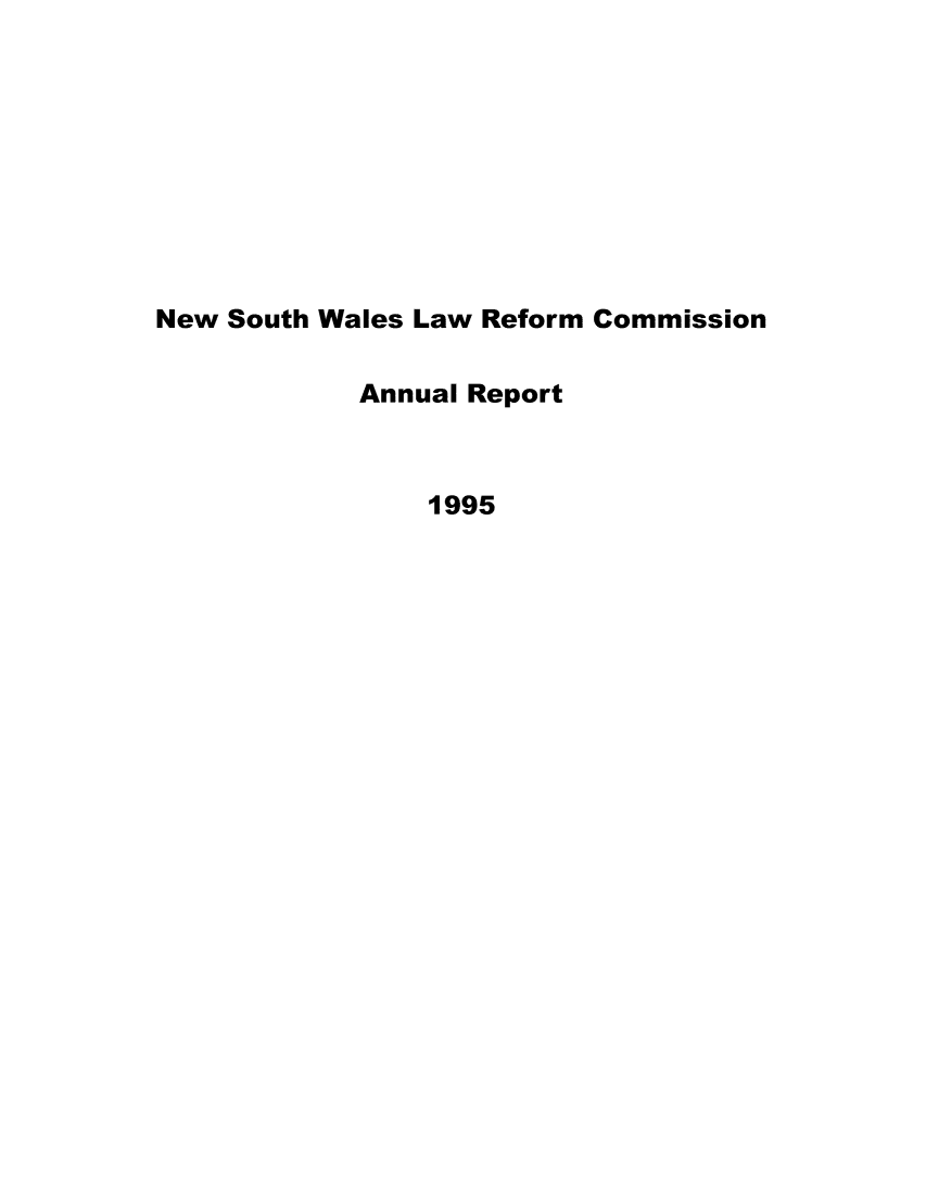 handle is hein.alrc/nswannrpt0027 and id is 1 raw text is: 









New South Wales Law Reform Commission

            Annual Report



                1995


