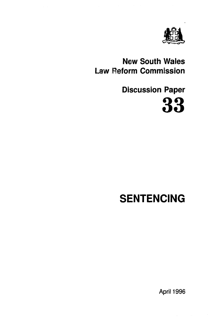 handle is hein.alrc/sentg0001 and id is 1 raw text is: 



               a

      New South Wales
Law Reform Commission

      Discussion Paper

               33








     SENTENCING


April 1996


