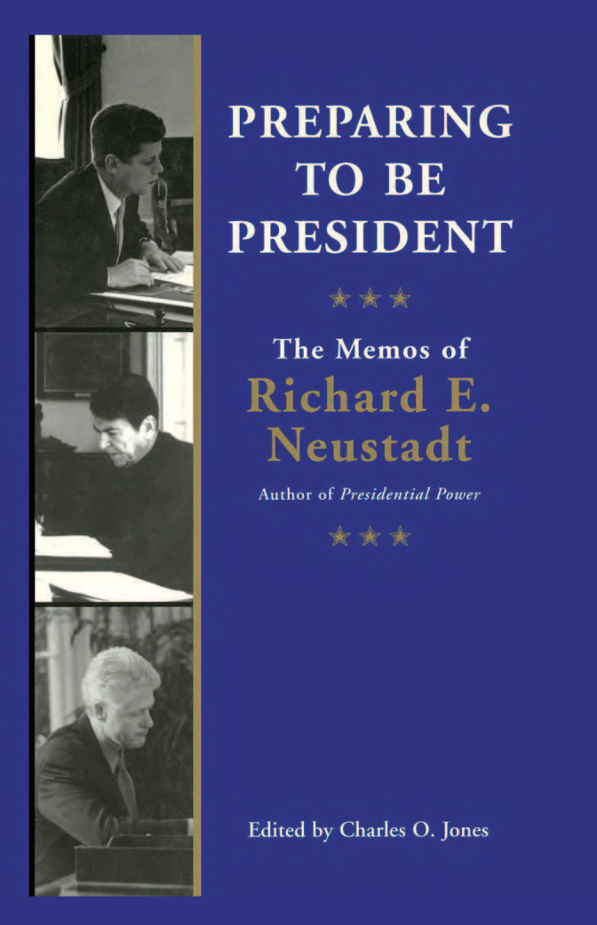 handle is hein.amenin/aeiaaok0001 and id is 1 raw text is: 







                   Preparing to Be President
             The   Memos of Richard E. Neustadt
                   Edited   by  Charles   0.  Jones

Shortly after the publication of PresidentialPower-the most influential mod-
ern book on  the Presidency-in 1960, then-Senator John E Kennedy  asked
author Richard E. Neustadt to write a series of memos to plan for the transi-
tion into office. Neustadt obliged the request and later prepared transition
memos   for Ronald Reagan, Michael Dukakis, and Bill Clinton. Preparing to
Be President presents the previously unpublished memos of the man Arthur
M   Schlesinger, Jr., calls our most brilliant commentator on the Presidenc
along with new essays by Neustade and volume editor Charles 0. Jones.
   Neustadt's historically important memos provide new information about
the workings of several presidential campaigns and administrations. Neustadt
addresses such questions as how to organize a transition team, how to staff
the President-elect and then the White House, whether cabinet government
has value, and what the roles of the Vice President and first lady should be.
   In addition to the memos, Preparing to Be President features substantial
original scholarship by Neustadt. He reveals for the first time how he came
to advise the various Presidents-clect and candidates and the thinking behind
the recommendations  he made  in his memos.  He also offers reflections on
how  the role of the transition adviser has changed over the years and what is
relevant for transitions today. Jones contributes to the volume an analysis of
the memos  and  a bibliographical essay looking at the relationship between
the Neustadt memos  and transition memos that others have written.
  Preparing to Be President provides interesting historical accounts and critical
insights for anyone who wants to understand how a new administration takes
shape-and   what takes place between Election Day and the inauguration.

Richard  E.  Neustadt  is the Douglas  Dillon Professor of Government
Emeritus at the John F. Kennedy School of Government, Harvard University.
Charles 0.  Jones is the Hawkins Professor of Political Science Emeritus at
the University of Wisconsin at Madison and a nonresident senior fellow at
the Brookings Institution.


American   Enterprise Institute              $25   POLITICS/GOVERNMENT
for Public Policy Research                   ISBN 084474139-6
1150 Seventeenth Street N.W.                                    52500
Washington, D.C. 20036
The  Brookings  Institution
1775 Massachusetts Avenue, NW.
Washington, D.C. 20036                      97r84    419


