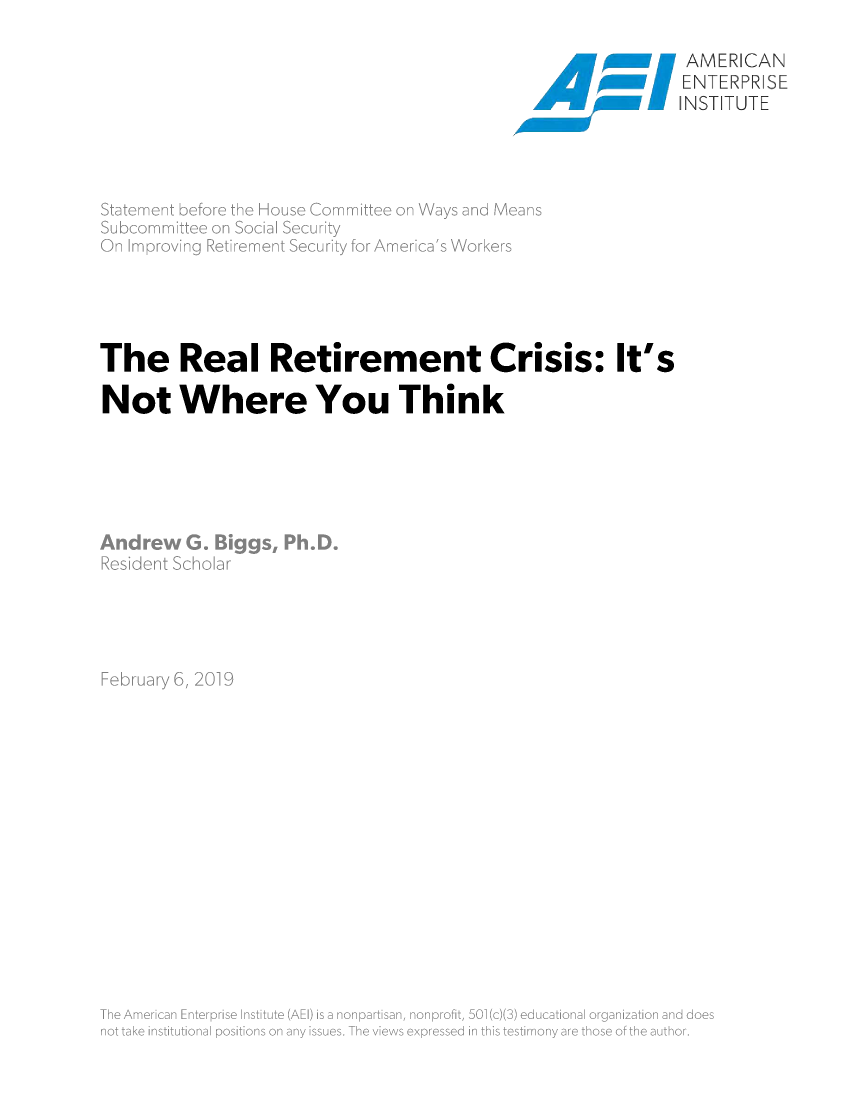 handle is hein.amenin/aeiaayy0001 and id is 1 raw text is: 
                       AIN   lN E RPSE
                       MM   INSTITUTE





The Real Retirement Crisis: It's
Not Where You Think


Andew , Bggs P'ND



