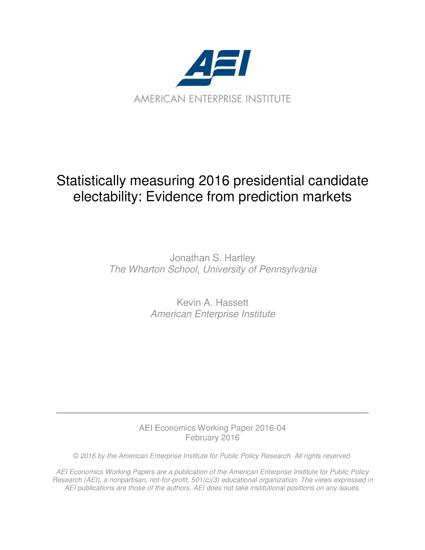 handle is hein.amenin/aeiabis0001 and id is 1 raw text is: 
































Statistically measuring 2016 presidential candidate


   electability: Evidence from prediction markets











                    n    - --,,s ,,,A '


N      V ~.. .'~ V '''~C ' . <$''N'   N>'N~'' <N



   '~        .         N'                  **~ ~

                            '9 '~'')(~    ~   \


