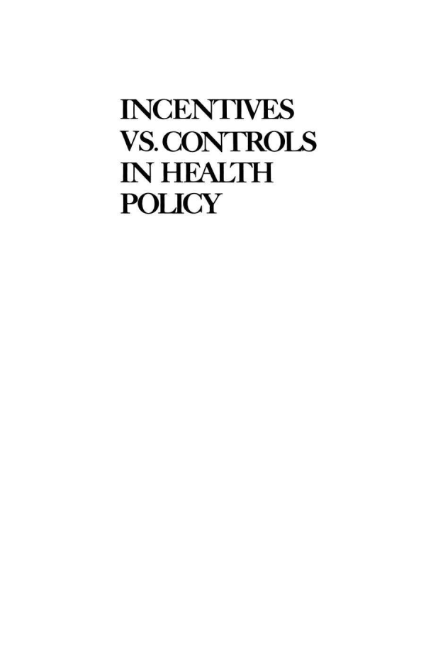 handle is hein.amenin/aeiablo0001 and id is 1 raw text is: 

INCENTWES
VS.CONTROLS
IN HEALTH
Pol[cy


