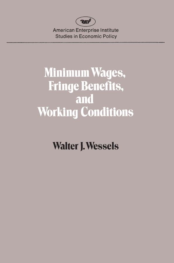 handle is hein.amenin/aeiabrt0001 and id is 1 raw text is: 








Minimum Wages, Fringe Benefits, and Working Conditions, by
Walter J. Wessels, examines the effects of increases in the minimum
wage. In addition to considering the effects of minimum wages on
wages and employment, this study takes account of their effects on
fringe benefits and working conditions: it shows that employers are
likely to reduce fringe benefits and let working conditions deterio-
rate, so as to offset the higher wage cost mandated by minimum
wages. In addition, they are likely to increase the work pace and
reduce the training of workers.
    The theory and evidence presented in this monograph suggest
that these offsets are extensive and that many workers lose more
from them than they gain from the higher wages mandated by the
minimum wage law. Increases in the minimum wage may have far
fewer positive benefits and more negative effects than previously
suspected.
    This study differs from earlier ones by considering the effects
of nonwage offsets. It also analyzes more carefully how minimum
wages affect unemployment and how their effects have been mis-
interpreted by many authors. In particular, a decrease in unem-
ployment is shown to imply that the workers who remain uncovered
or unemployed have been made worse off by increases in the min-
imum wage.
    Walter J. Wessels is assistant professor of economics and busi-
ness at North Carolina State University.















                                           US $12.00
                                              ISBN 13 978 0 8447-3413  2
                                              ISBN-10 0 8447 3413  6
                                                 111   1     51200



                                             9 7 80844 7 3413 21


