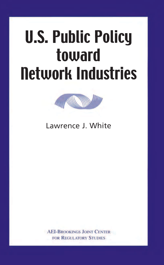 handle is hein.amenin/aeiactq0001 and id is 1 raw text is: 
U.S. Public Policy
      toward
letwork Industries

    Lawrence J. White


