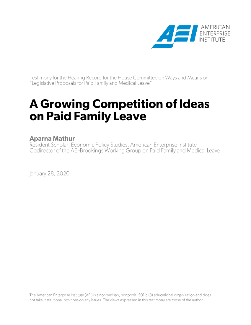 handle is hein.amenin/aeiacxf0001 and id is 1 raw text is: 

                         '     AMRICAN
                         W   £ NSThTUTE







A Growing Competition of Ideas
on Paid Family Leave





n , .. . .. ... . .


