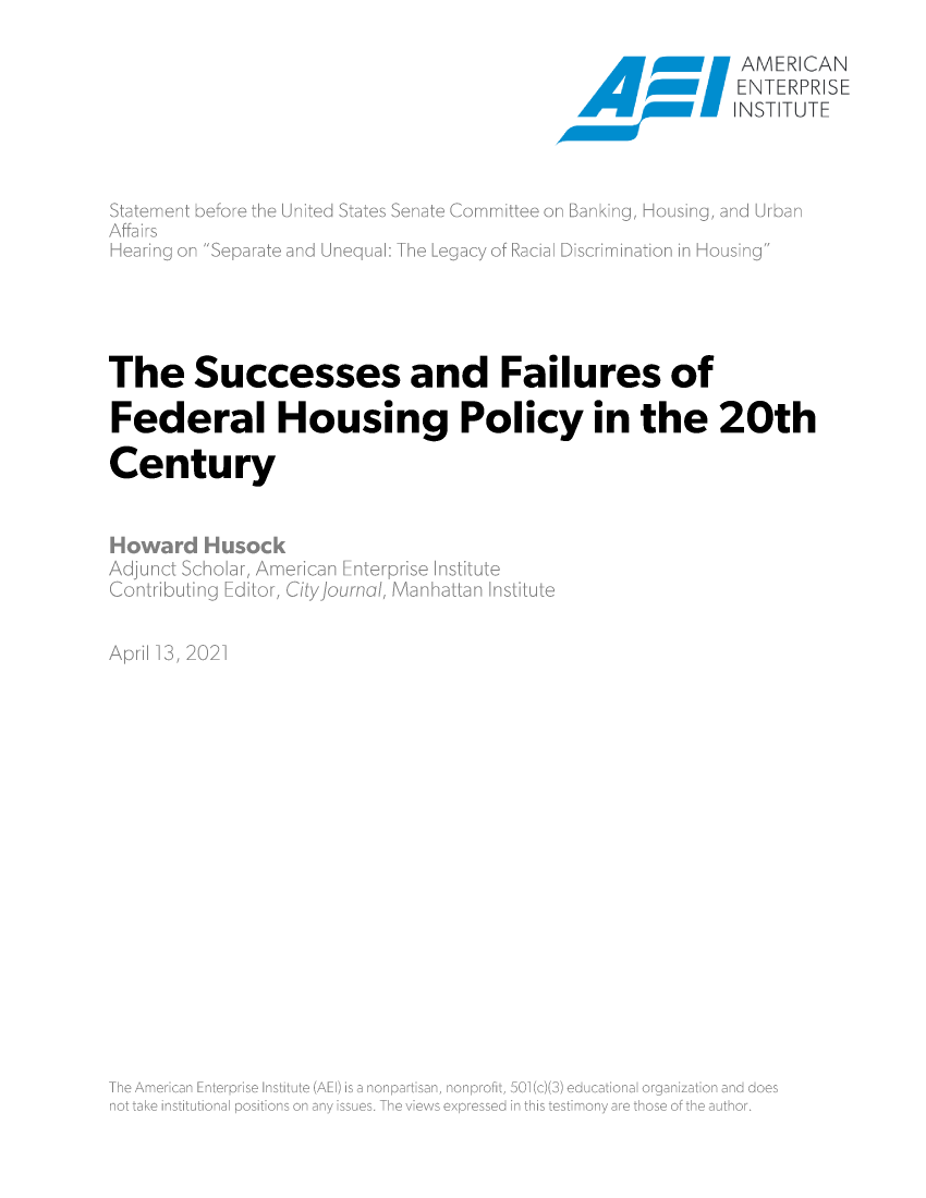 handle is hein.amenin/aeiaduo0001 and id is 1 raw text is: 1  .1ME RICAN
ENTE RPRISE
'LNsTmUT E
The Successes and Failures of
Federal Housing Policy in the 20th
Century
Howard Husock
>D di rN        ,


