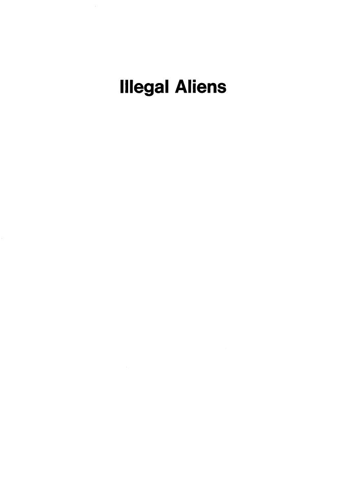 handle is hein.amenin/illgalpp0001 and id is 1 raw text is: Illegal Aliens


