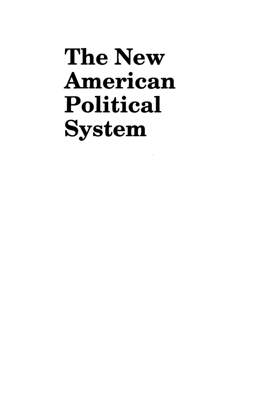 handle is hein.amenin/nwamps0001 and id is 1 raw text is: The New
American
Political
System


