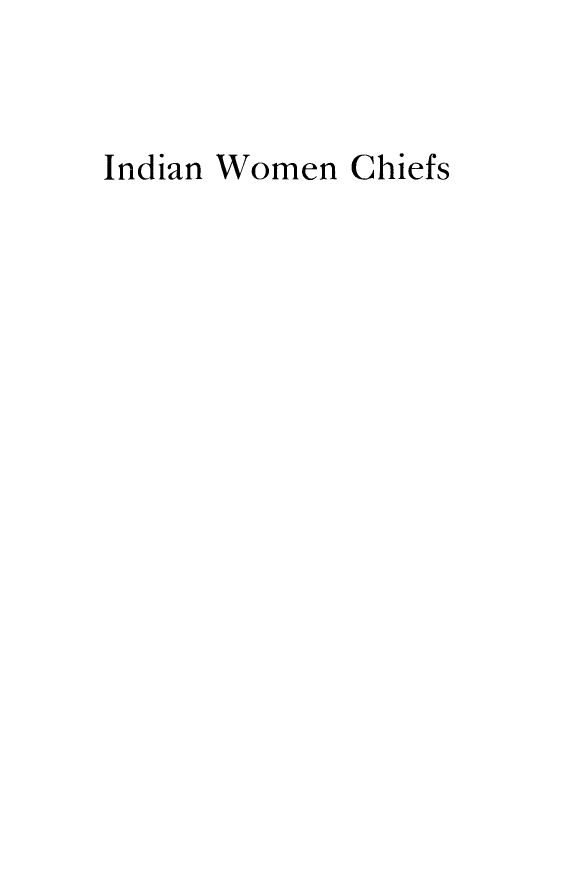 handle is hein.amindian/indwmenf0001 and id is 1 raw text is: 


Indian Women Chiefs


