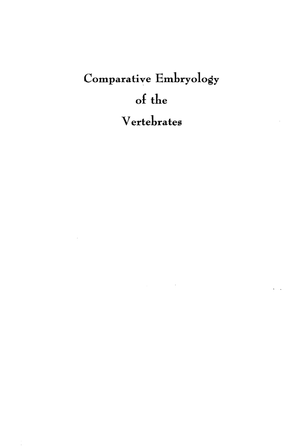 handle is hein.animal/cptvebyv0001 and id is 1 raw text is: 




Comparative Embryology
         of the
      Vertebrates



