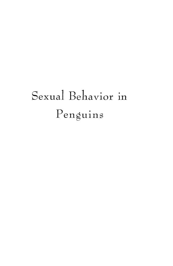 handle is hein.animal/sxlbvp0001 and id is 1 raw text is: 






Sexual Behavior in
    Penguins


