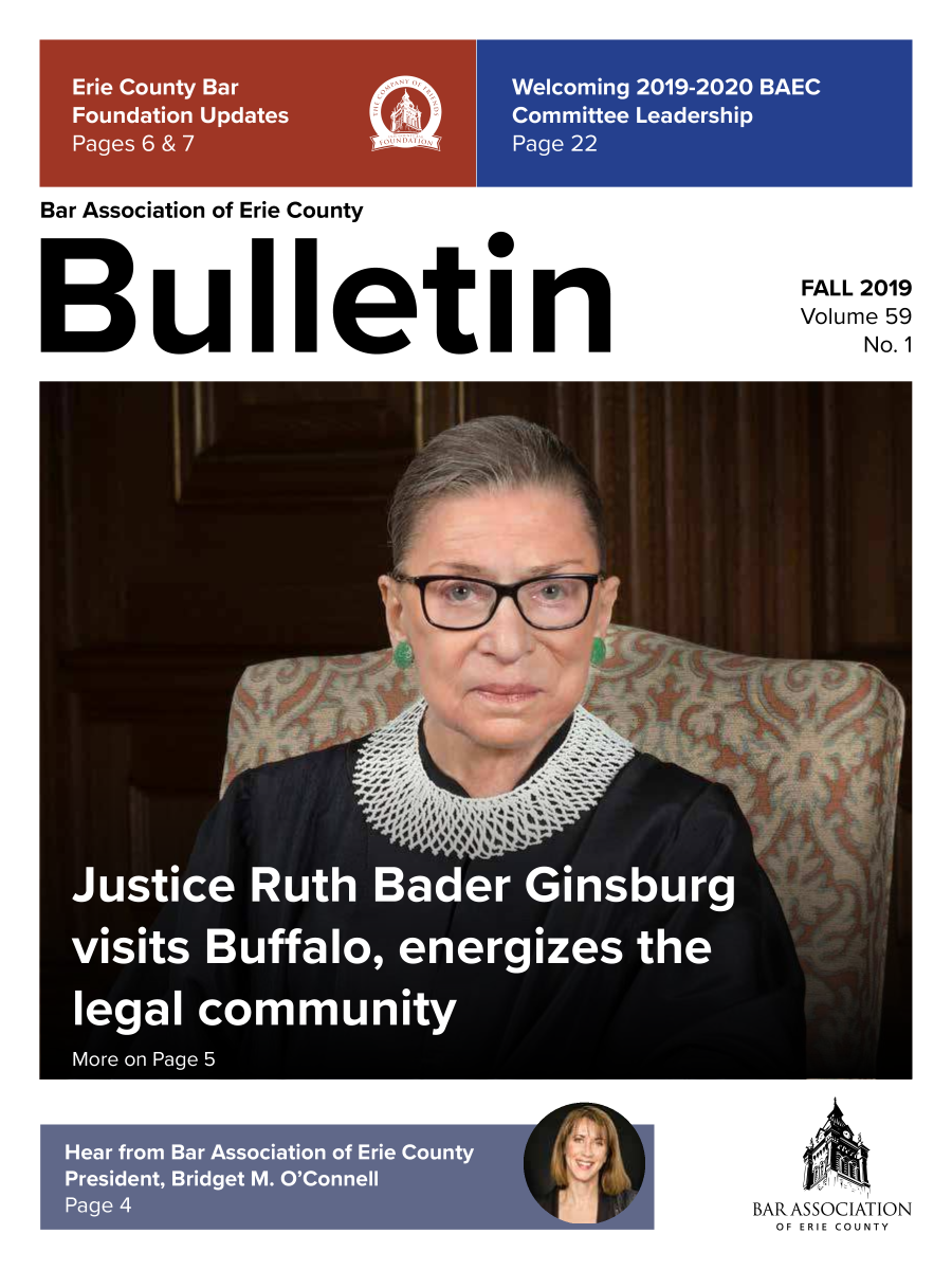 handle is hein.baecl/buletin0059 and id is 1 raw text is: 







Bar Association of Erie County





Bulletin


FALL 2019
Volume 59
    No. 1


BARASSOCIATION
OF ERIE COUNTY



