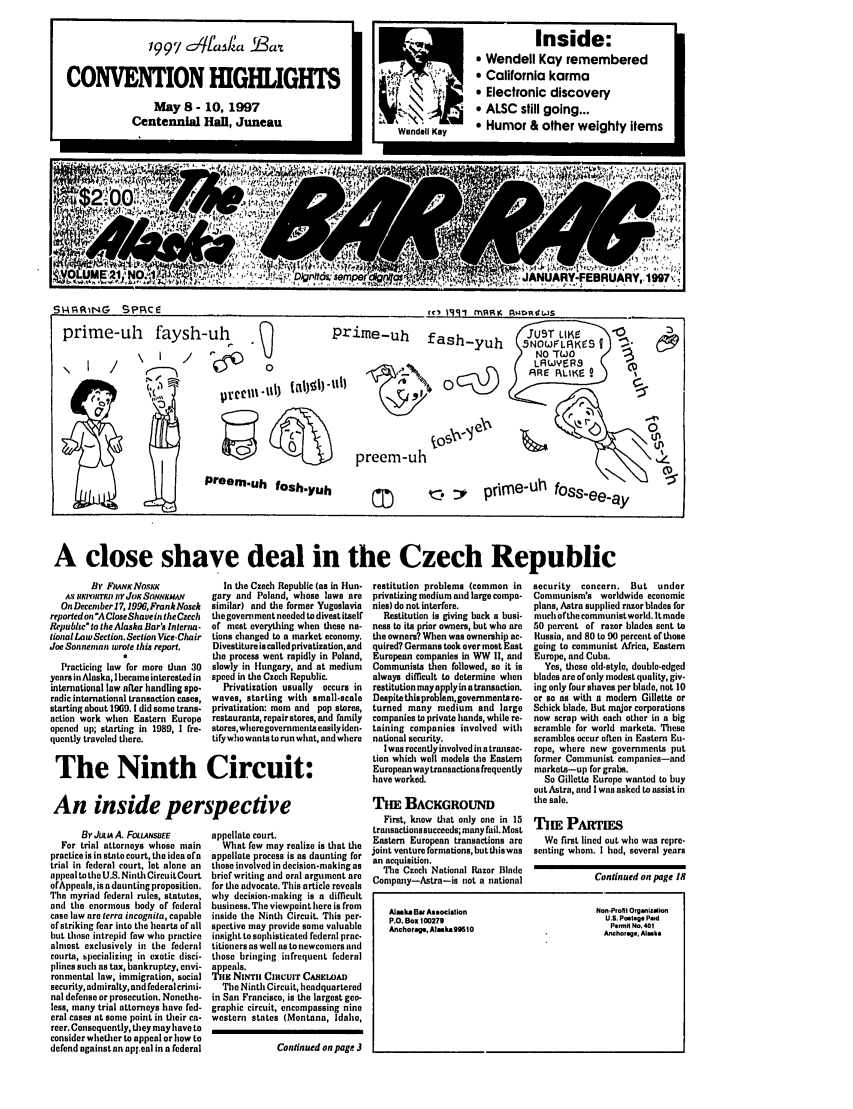 handle is hein.barjournals/askabar0021 and id is 1 raw text is: A close shave deal in the Czech Republic

By FANKNKK
AS 1IKI'ITil II JON SONNKMAN
On December 17,1996,Frank Nosek
reportedon *A CloseShave in the Czech
RepubIcto the Alaska Bar's Interna-
tional Law Section. Section Vice-Chair
Joe Sonnenman wrote this report.
Practicing law for more than 30
yearsin Alaska, I became interested in
internatiotal low after handling spo-
radic international transaction cases,
starting about 1969. 1 did some trans-
action work whtn Eastern Europe
opened up; starting in 1989, 1 fre-
quently traveled tlhre.

By JutA4 A. FotNSaEe
For trial attorneys whose main
practice is in state court, the idea ofa
trial in federal court, let alone an
appeal to tile U.S. Ninth Circuit Court
ofAppeals, is a daunting proposition.
The myriad federal rules, statutes,
and the enormous body of federal
case law are terra incognita, capable
of striking fear into tile hearts of all
but tLase intrepid row who practice
almost exclusively in tile federal
col rte, bpecializing in exotic disci-
plines such as tax, bankruptcy, envi-
ronmental law, immigration, social
security, admiralty, and federal crimi-
nal defense or prosecution. Nonethe-
less, many trial attorneys have fed-
eral cases at some point in their ca-
reer. Consequently, they mayhave to
consider whether to appeal or how to
defend against an apl.eal in a federal

In the Czech Republic (as in Hun-
gary and Poland, whose laws are
similar) and the former Yugoslavia
tite governiment needed to divest itself
of most everything when these na-
tions changed to a market economy.
Divestiture is called privatization, and
tile process went rapidly in Poland,
slowly in Hungary, and at medium
speed in the Czech Republic.
Privatization usually occurs in
waves, starting with small-scale
privatization: mom and pop steres,
restaurant, repair stores, and family
stores,whero governments easilyiden-
tify who wants to run wlat, and where

appellate court.
What few may realize is that the
appellate process is as daunting for
those involved in decision-making as
brief writing and oral argument are
for tile advocate. This article reveals
why decision-making is a difficult
business. Tite viewpoint hore is from
inside the Ninth Circuit. This per-
spective may provide some valuable
insight to sophisticated federal prac-
titioers as well as to newcomers and
those bringing infrequent federal
,apeals.
I'RE NINTIH CIRCUIT CASELOAD
Tile Ninth Circuit, headquartered
in San Francisco, is the largest geo-
graphic circuit, encompassing nine
western states (Montana, Idaho,

Continued on page 3

restitution problems (common in
privatizing medium and large cenpa-
nies) do not interfere.
Restitution is giving back a busi-
ness to its prior owners, but who are
the owners? When was ownership ac-
quired? Germans took over most East
European companies in WW II, and
Communists then followed, so it is
always difficult to determine when
restitution may apply in a transaction.
Despite this problem, government re.
turned many medium and large
companies to private hands, while re-
taining companies involved with
national security.
I was recently involved in a transac-
tion which well models the Eastern
European way transactions frequently
have worked.
TIuE BACKGROUND
First, know that only one in 15
transactionssucceeds; many fail. Most
Eastern European transactions are
joint venture formations, but this was
an acquisition.
ITe Czech National Razor BIlvl
Company-Astra-is not a national

security  concern. But    under
Communism's worldwide economic
plans, Astra supplied razor blades for
mch ofthe communist world. Itmade
50 percent of razor blades sent to
Russia, and 80 to 90 percent of those
going to communist Africa, Eastern
Europe, and Cuba.
Yes, those old-style, double-edged
blades are ofonly modest quality, giv-
ing only four shaves per blade, not 10
or so as with a modern Gillette or
Schick blade. But major corporations
now scrap with each other in a big
scramble for world markets. These
scrambles occur often in Eastern Eu-
rope, where new governments put
former Communist companies-and
merkots-up for grabs.
So Gillette Europe wanted to buy
out Astra, and I ws asked to assist in
the sale.
ThIE PARTIES
We first lined out who was repre-
senting whom. I had, several years
Continued on page 18

1997 c/:/Li1!'a B1atL
CONVENTION HAIGHLIGTS
May 8- 10, 1997
Centennial Hail, Juneau

Inside:
a Wendell Kay remembered
a California karma
* Electronic discovery
9 ALSC still going...
Wndell Kay  a Humor & other weighty items

The Ninth Circuit:
An inside perspective

Alaska Bar Association                             Non-Profit Organitfion
P.O. Box 100279                                      U.S. Pmt.g5 Pard
Anhorag., Alska 99510                                Peil No. 401
Anchoag., Alaska


