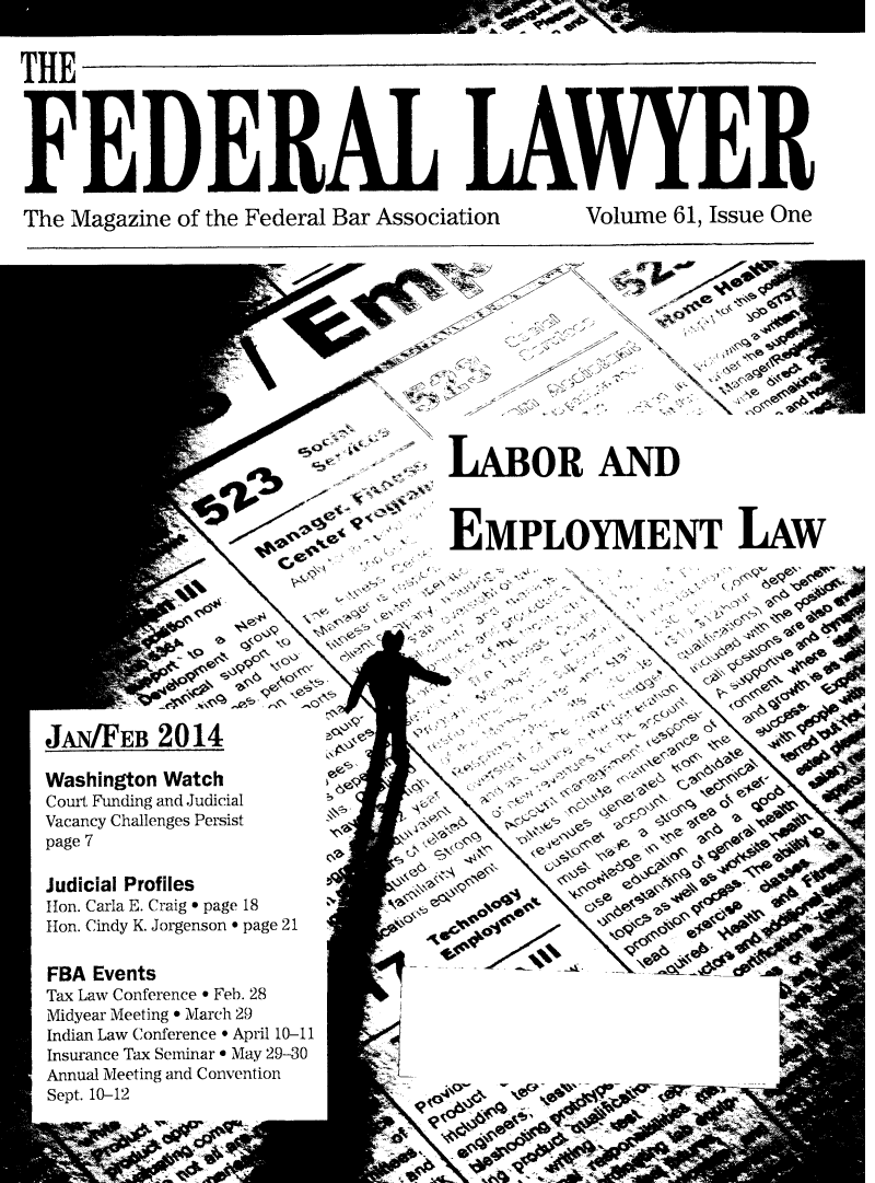 handle is hein.barjournals/fedlwr0061 and id is 1 raw text is: THE
FEDER A LAWYER

The Magazine of the Federal Bar Association

Volume 61, Issue One

LABOR AND

EMPLOMENT LAW
t
e'5     'J
~ lap
ell'E


