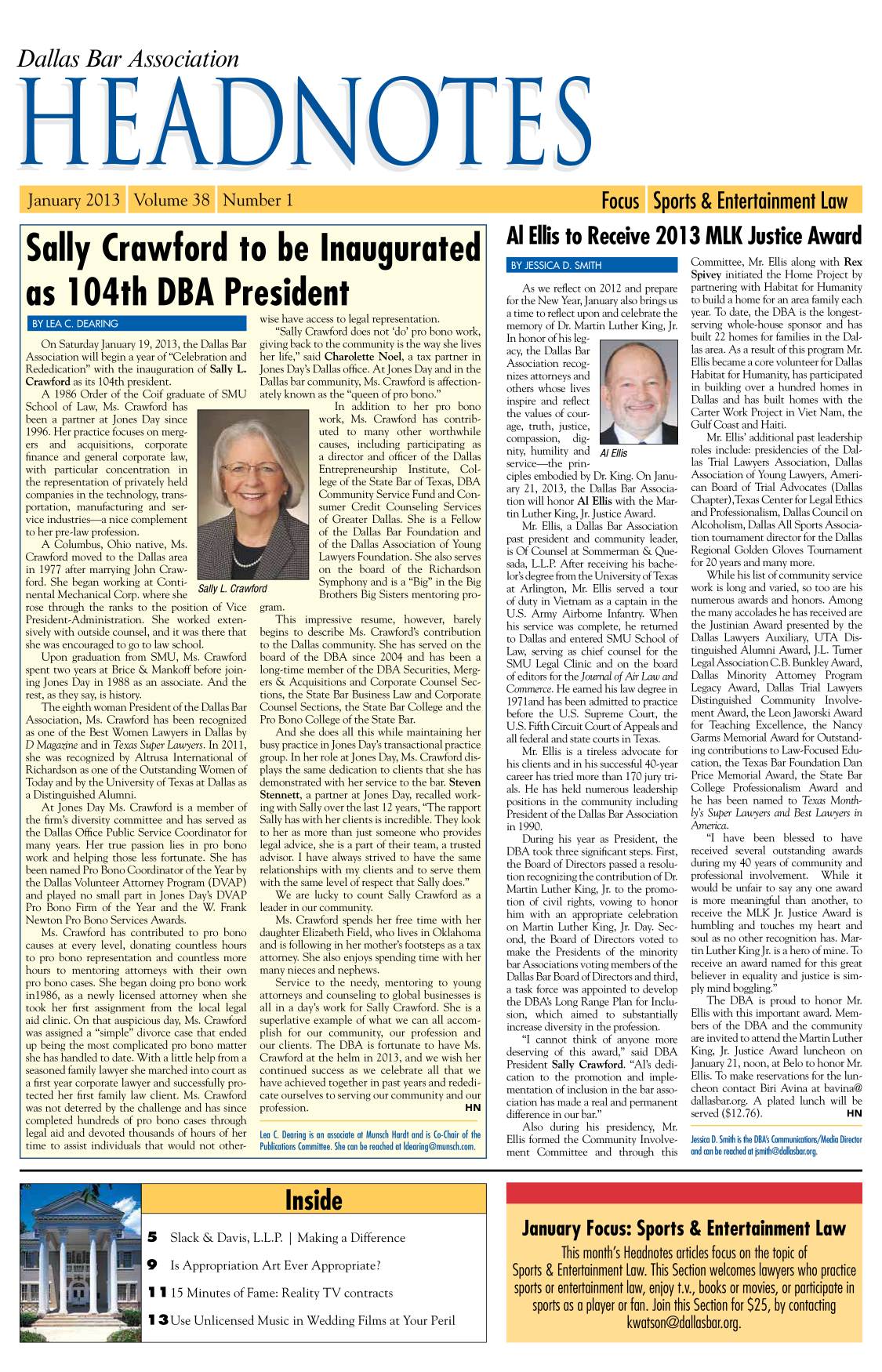 handle is hein.barjournals/hdba0038 and id is 1 raw text is: 



Dallas Bar Association


      . . . ....


Sally Crawford to be Inaugurated


as 104th DBA President


   On Saturday January 19, 2013, the Dallas Bar
Association will begin a year of Celebration and
Rededication with the inauguration of Sally L.
Crawford as its 104th president.
   A 1986 Order of the Coif graduate of SMU
School of Law, Ms. Crawford has
been a partner at Jones Day since
1996. Her practice focuses on merg-
ers and    acquisitions, corporate
finance and general corporate law,
with particular concentration in
the representation of privately held
companies in the technology, trans-
portation, manufacturing and ser-
vice industries-a nice complement
to her pre-law profession.
   A Columbus, Ohio native, Ms.
Crawford moved to the Dallas area
in 1977 after marrying John Craw-
ford. She began working at Conti-   Sa
nental Mechanical Corp. where sheSaly L. Gravy
rose through the ranks to the position of Vice
President-Administration. She worked exten-
sively with outside counsel, and it was there that
she was encouraged to go to law school.
   Upon graduation from SMU, Ms. Crawford
spent two years at Brice & Mankoff before join-
ing Jones Day in 1988 as an associate. And the
rest, as they say, is history.
   The eighth woman President of the Dallas Bar
Association, Ms. Crawford has been recognized
as one of the Best Women Lawyers in Dallas by
D Magazine and in Texas Super Lawyers. In 2011,
she was recognized by Altrusa International of
Richardson as one of the Outstanding Women of
Today and by the University of Texas at Dallas as
a Distinguished Alumni.
   At Jones Day Ms. Crawford is a member of
the firm's diversity committee and has served as
the Dallas Office Public Service Coordinator for
many years. Her true passion lies in pro bono
work and helping those less fortunate. She has
been named Pro Bono Coordinator of the Year by
the Dallas Volunteer Attorney Program (DVAP)
and played no small part in Jones Day's DVAP
Pro Bono Firm of the Year and the W. Frank
Newton Pro Bono Services Awards.
   Ms. Crawford has contributed to pro bono
causes at every level, donating countless hours
to pro bono representation and countless more
hours to mentoring attorneys with their own
pro bono cases. She began doing pro bono work
in1986, as a newly licensed attorney when she
took her first assignment from the local legal
aid clinic. On that auspicious day, Ms. Crawford
was assigned a simple divorce case that ended
up being the most complicated pro bono matter
she has handled to date. With a little help from a
seasoned family lawyer she marched into court as
a first year corporate lawyer and successfully pro-
tected her first family law client. Ms. Crawford
was not deterred by the challenge and has since
completed hundreds of pro bono cases through
legal aid and devoted thousands of hours of her
time to assist individuals that would not other-


wise have access to legal representation.
    Sally Crawford does not 'do' pro bono work,
giving back to the community is the way she lives
her life, said Charolette Noel, a tax partner in
Jones Day's Dallas office. At Jones Day and in the
Dallas bar community, Ms. Crawford is affection-
ately known as the queen of pro bono.
                In addition to her pro bono
             work, Ms. Crawford has contrib-
             uted to many other worthwhile
             causes, including participating as
             a director and officer of the Dallas
             Entrepreneurship  Institute, Col-
             lege of the State Bar of Texas, DBA
             Community Service Fund and Con-
             sumer Credit Counseling Services
             of Greater Dallas. She is a Fellow
             of the Dallas Bar Foundation and
             of the Dallas Association of Young
             Lawyers Foundation. She also serves
             on the board of the Richardson
             Symphony and is a Big in the Big
9rd          Brothers Big Sisters mentoring pro-
gram.
   This impressive resume, however, barely
begins to describe Ms. Crawford's contribution
to the Dallas community. She has served on the
board of the DBA since 2004 and has been a
long-time member of the DBA Securities, Merg-
ers & Acquisitions and Corporate Counsel Sec-
tions, the State Bar Business Law and Corporate
Counsel Sections, the State Bar College and the
Pro Bono College of the State Bar.
    And she does all this while maintaining her
busy practice in Jones Day's transactional practice
group. In her role at Jones Day, Ms. Crawford dis-
plays the same dedication to clients that she has
demonstrated with her service to the bar. Steven
Stennett, a partner at Jones Day, recalled work-
ing with Sally over the last 12 years, The rapport
Sally has with her clients is incredible. They look
to her as more than just someone who provides
legal advice, she is a part of their team, a trusted
advisor. I have always strived to have the same
relationships with my clients and to serve them
with the same level of respect that Sally does.
   We are lucky to count Sally Crawford as a
leader in our community.
    Ms. Crawford spends her free time with her
daughter Elizabeth Field, who lives in Oklahoma
and is following in her mother's footsteps as a tax
attorney. She also enjoys spending time with her
many nieces and nephews.
    Service to the needy, mentoring to young
attorneys and counseling to global businesses is
all in a day's work for Sally Crawford. She is a
superlative example of what we can all accom-
plish for our community, our profession and
our clients. The DBA is fortunate to have Ms.
Crawford at the helm in 2013, and we wish her
continued success as we celebrate all that we
have achieved together in past years and rededi-
cate ourselves to serving our community and our
profession.                                HN

Lea C. Dearing is an associate at Munsch Hardt and is Co-Chair of the
Publications Committee. She can be reached at Idearing@munsch.com.


Al Ellis to Receive 2013 MLK Justice Award


   As we reflect on 2012 and prepare
for the New Year, January also brings us
a time to reflect upon and celebrate the
memory of Dr. Martin Luther King, Jr.
In honor of his leg-
acy, the Dallas Bar
Association recog-
nizes attorneys and
others whose lives
inspire and reflect
the values of cour-
age, truth, justice,
compassion, dig-
nity, humility and  Al Ellis
service-the prin-
ciples embodied by Dr. King. On Janu-
ary 21, 2013, the Dallas Bar Associa-
tion will honor Al Ellis with the Mar-
tin Luther King, Jr. Justice Award.
   Mr. Ellis, a Dallas Bar Association
past president and community leader,
is Of Counsel at Sommerman & Que-
sada, L.L.P. After receiving his bache-
lor's degree from the University of Texas
at Arlington, Mr. Ellis served a tour
of duty in Vietnam as a captain in the
U.S. Army Airborne Infantry. When
his service was complete, he returned
to Dallas and entered SMU School of
Law, serving as chief counsel for the
SMU Legal Clinic and on the board
of editors for the Journal of Air Law and
Commerce. He earned his law degree in
1971 and has been admitted to practice
before the U.S. Supreme Court, the
U.S. Fifth Circuit Court of Appeals and
all federal and state courts in Texas.
   Mr. Ellis is a tireless advocate for
his clients and in his successful 40-year
career has tried more than 170 jury tri-
als. He has held numerous leadership
positions in the community including
President of the Dallas Bar Association
in 1990.
   During his year as President, the
DBA took three significant steps. First,
the Board of Directors passed a resolu-
tion recognizing the contribution of Dr.
Martin Luther King, Jr. to the promo-
tion of civil rights, vowing to honor
him with an appropriate celebration
on Martin Luther King, Jr. Day. Sec-
ond, the Board of Directors voted to
make the Presidents of the minority
bar Associations voting members of the
Dallas Bar Board of Directors and third,
a task force was appointed to develop
the DBAs Long Range Plan for Inclu-
sion, which aimed to substantially
increase diversity in the profession.
   I cannot think of anyone more
deserving of this award, said DBA
President Sally Crawford. Al's dedi-
cation to the promotion and imple-
mentation of inclusion in the bar asso-
ciation has made a real and permanent
difference in our bar.
   Also during his presidency, Mr.
Ellis formed the Community Involve-
ment Committee and through this


Committee, Mr. Ellis along with Rex
Spivey initiated the Home Project by
partnering with Habitat for Humanity
to build a home for an area family each
year. To date, the DBA is the longest-
serving whole-house sponsor and has
built 22 homes for families in the Dal-
las area. As a result of this program Mr.
Ellis became a core volunteer for Dallas
Habitat for Humanity, has participated
in building over a hundred homes in
Dallas and has built homes with the
Carter Work Project in Viet Nam, the
Gulf Coast and Haiti.
   Mr. Ellis' additional past leadership
roles include: presidencies of the Dal-
las Trial Lawyers Association, Dallas
Association of Young Lawyers, Ameri-
can Board of Trial Advocates (Dallas
Chapter) ,Texas Center for Legal Ethics
and Professionalism, Dallas Council on
Alcoholism, Dallas All Sports Associa-
tion tournament director for the Dallas
Regional Golden Gloves Tournament
for 20 years and many more.
   While his list of community service
work is long and varied, so too are his
numerous awards and honors. Among
the many accolades he has received are
the Justinian Award presented by the
Dallas Lawyers Auxiliary, UTA Dis-
tinguished Alumni Award, J.L. Turner
Legal Association C.B. Bunkley Award,
Dallas Minority Attorney Program
Legacy Award, Dallas Trial Lawyers
Distinguished  Community  Involve-
ment Award, the Leon Jaworski Award
for Teaching Excellence, the Nancy
Garms Memorial Award for Outstand-
ing contributions to Law-Focused Edu-
cation, the Texas Bar Foundation Dan
Price Memorial Award, the State Bar
College Professionalism Award and
he has been named to Texas Month-
ly's Super Lawyers and Best Lawyers in
America.
   I have been blessed to have
received several outstanding awards
during my 40 years of community and
professional involvement. While it
would be unfair to say any one award
is more meaningful than another, to
receive the MLK Jr. Justice Award is
humbling and touches my heart and
soul as no other recognition has. Mar-
tin Luther King Jr. is a hero of mine. To
receive an award named for this great
believer in equality and justice is sim-
ply mind boggling.
   The DBA is proud to honor Mr.
Ellis with this important award. Mem-
bers of the DBA and the community
are invited to attend the Martin Luther
King, Jr. Justice Award luncheon on
January 21, noon, at Belo to honor Mr.
Ellis. To make reservations for the lun-
cheon contact Biri Avina at bavina@
dallasbar.org. A plated lunch will be
served ($12.76).                 HN

Jessica D. Smith is the DBA's Communitions/Media Director
and cn be reachedatismih@dallasbar.org.


5 Slack & Davis, L.L.P. I Making a Difference

9 Is Appropriation Art Ever Appropriate?

1 1 15 Minutes of Fame: Reality TV contracts


1 3Use Unlicensed Music in Wedding Films at Your Peril


vfo


