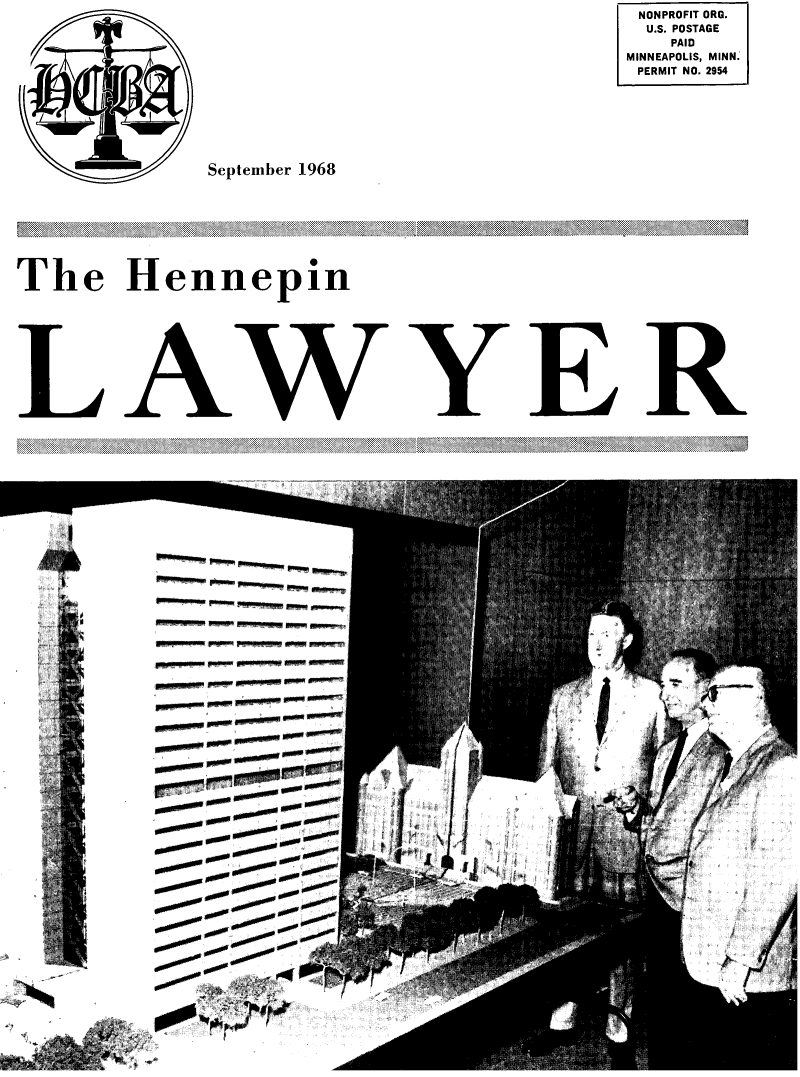 handle is hein.barjournals/hennepin0037 and id is 1 raw text is: NONPROFIT ORG.
U.S. POSTAGE
PAID
MINNEAPOLIS, MINN'
PERMIT NO. 2954
September 1968
The Hennepin
LAWYE R
.. ..   : : : ::...:.. . . . . . . . . . . . . . . . . . . . . . . . . . . . . . :. ::
........ . . . . . . . . . . . . . . . . .


