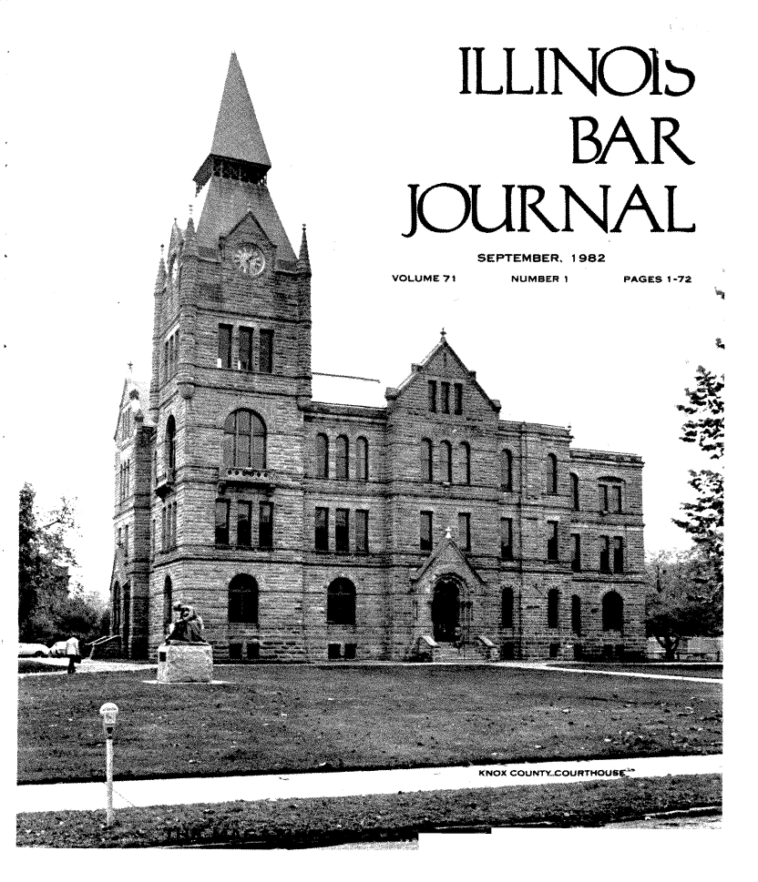 handle is hein.barjournals/ilbj0072 and id is 1 raw text is: 
    ILLINOb.

          BAR

 JOURNAL
     SEPTEMBER, 1982
VOLUME 71  NUMBER 1  PAGES 1-72


: CDu N


I


