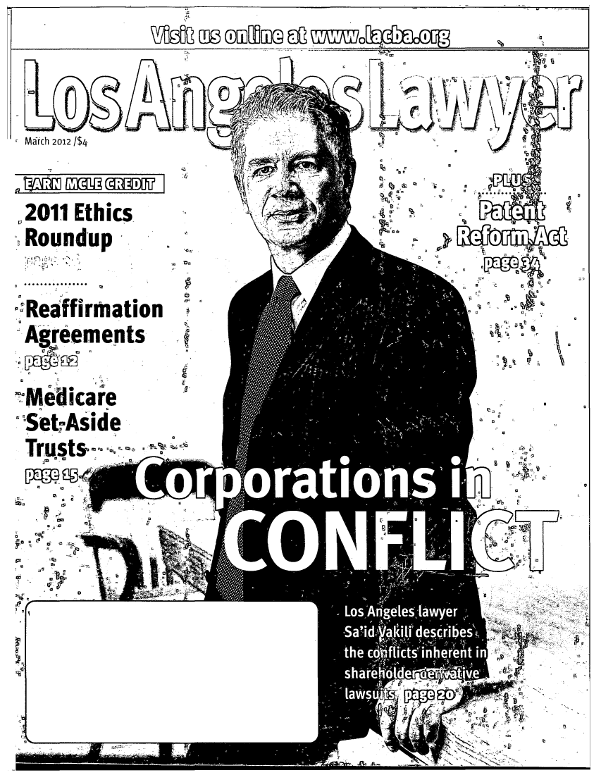 handle is hein.barjournals/losalaw0035 and id is 1 raw text is: Visit us nlin at un__
-'        fl

March 2012 /$4

2011 Ethics
Roundup

I
K

Reaffirmation
A reements
Meticare
SetrMAside
Trusts--.
ccI

AM

IlL

i

p

ci
~ f~ .~
~
Ar ~
Lb

Ln i
*o a

n

on


