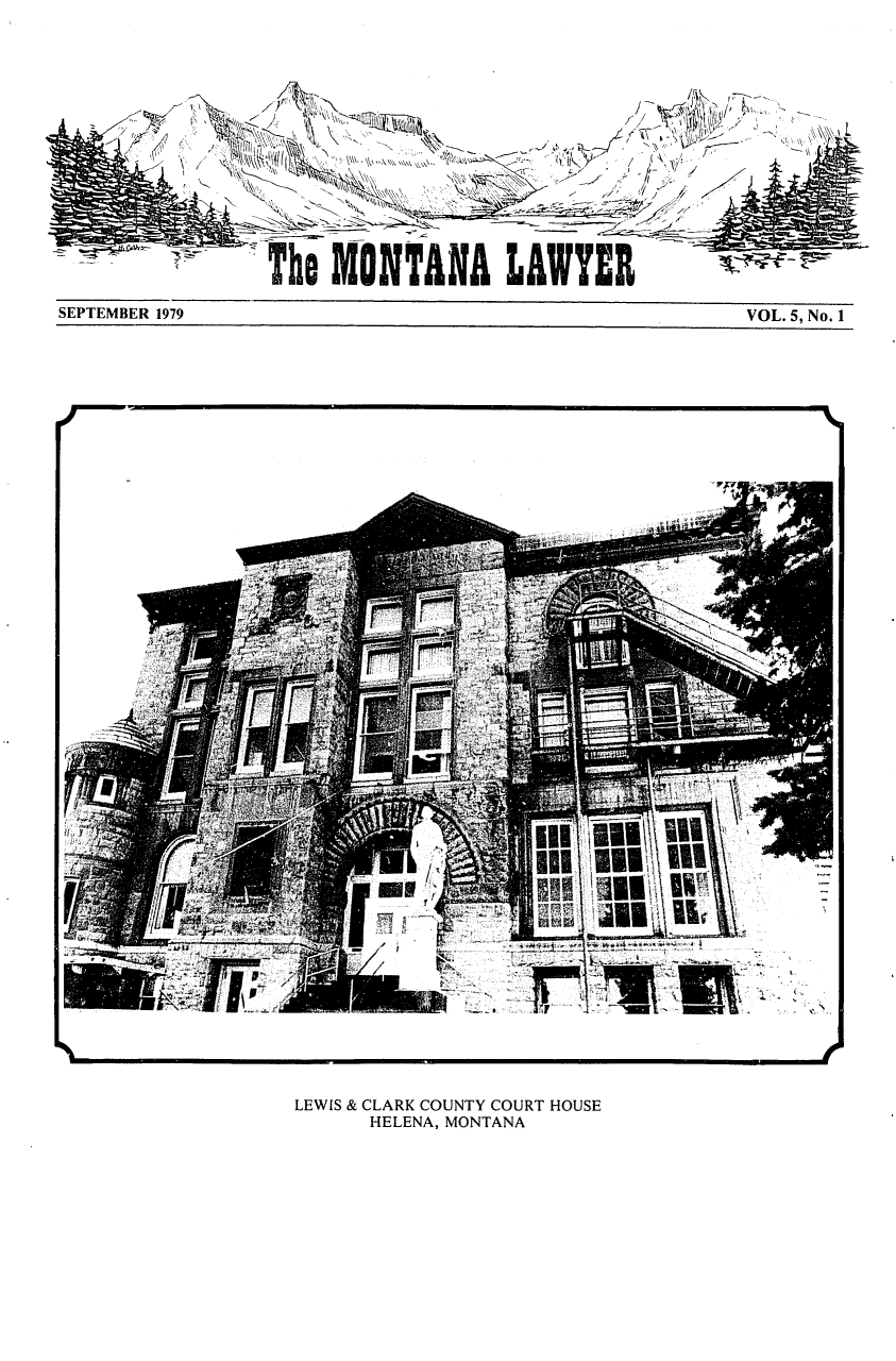 handle is hein.barjournals/mtlaw0005 and id is 1 raw text is: The MONTANA LAWYER

SEPTEMBER 1979

VOL. 5, No. 1

LEWIS & CLARK COUNTY COURT HOUSE
HELENA, MONTANA



