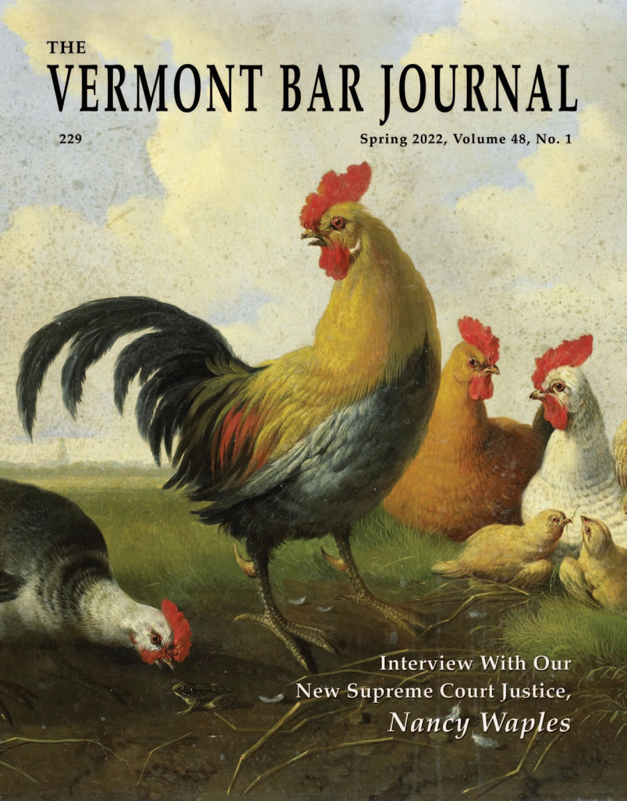 handle is hein.barjournals/vermntbj0048 and id is 1 raw text is: 

THE


VERMONT BAR JOURNAL

229              Spring 2022, Volume 48, No. 1


