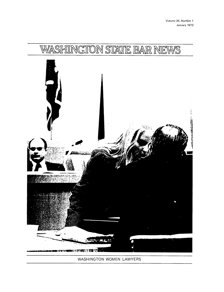 handle is hein.barjournals/wasbn0026 and id is 1 raw text is: Volume 26, Number 1
January 1972

WASHINGTON WOMEN LAWYERS

D  D
WASHRNGMN = BAR NEWS


