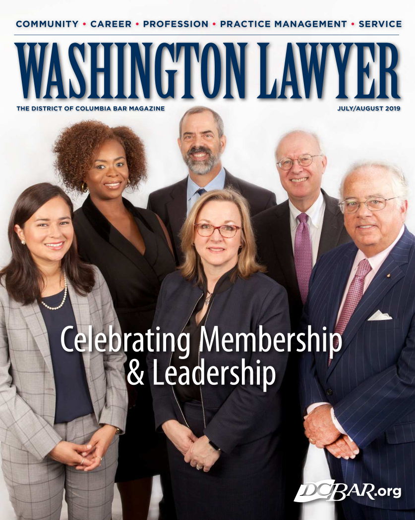 handle is hein.barjournals/washinglyr0034 and id is 1 raw text is: 
COMMUNITY CAREER PROFESSION


THE DISTRICT OF COLUMBIA BAR MAGAZINE


JULY/AUGUST 2019


III


ii


PRACTICE  MANAGEMENT SERVICE


