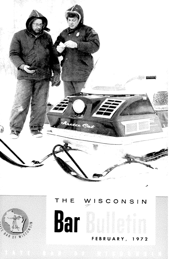 handle is hein.barjournals/wilaw0045 and id is 1 raw text is: 






























THE  WISCONSIN


Bar


FEBRUARY,


1972


17


