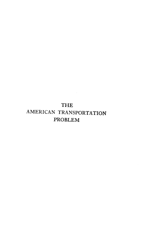 handle is hein.beal/amtxpr0001 and id is 1 raw text is: THE
AMERICAN TRANSPORTATION
PROBLEM


