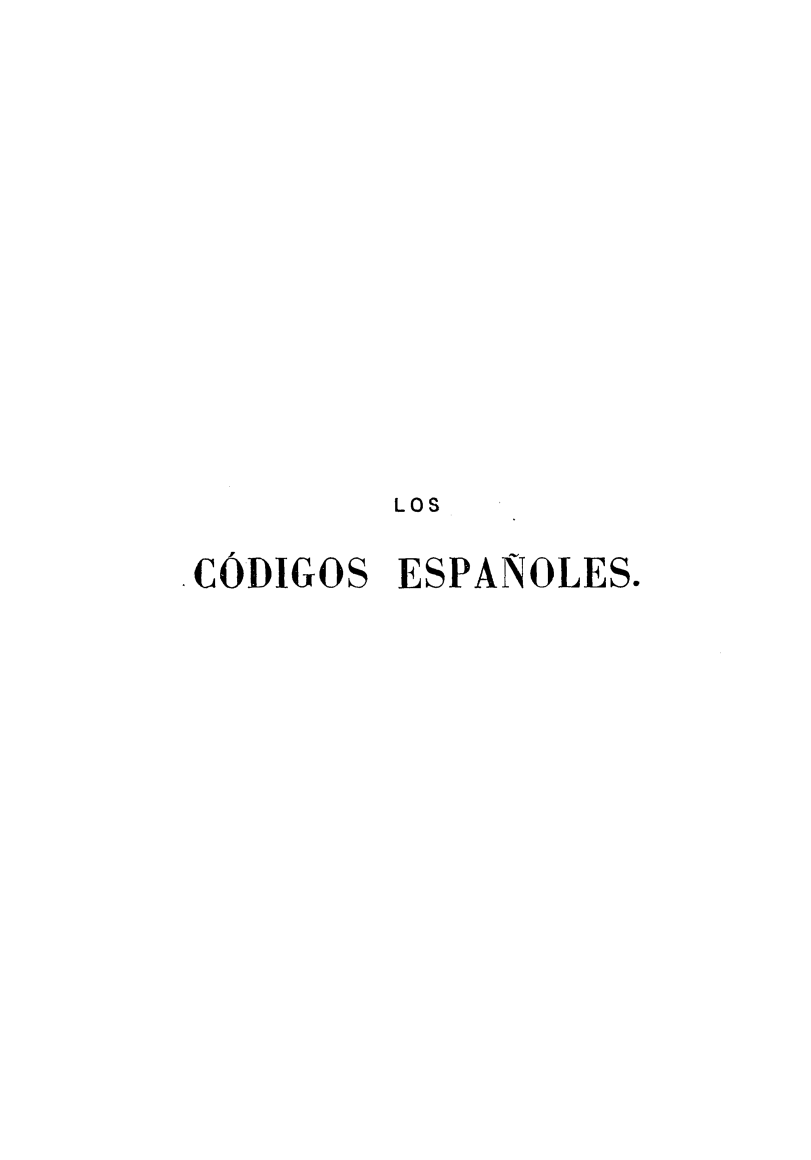 handle is hein.beal/cdespan0001 and id is 1 raw text is: 












        LOS

CODIGOS ESPANOLES.


