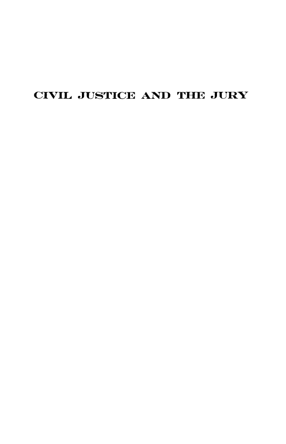 handle is hein.beal/civjusj0001 and id is 1 raw text is: 







CIVIL JUSTICE AND THE JURY


