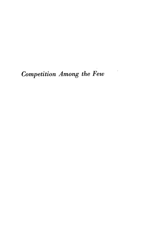 handle is hein.beal/compafo0001 and id is 1 raw text is: Competition Among the Few


