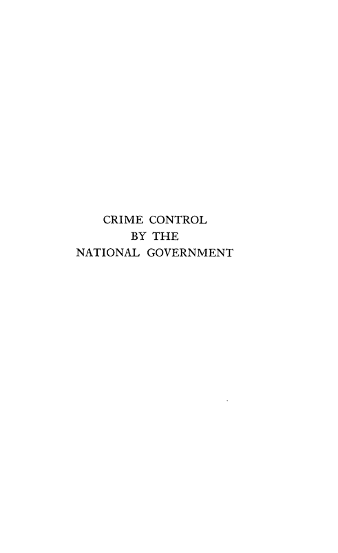 handle is hein.beal/cricngov0001 and id is 1 raw text is: 
















   CRIME CONTROL
       BY THE
NATIONAL GOVERNMENT


