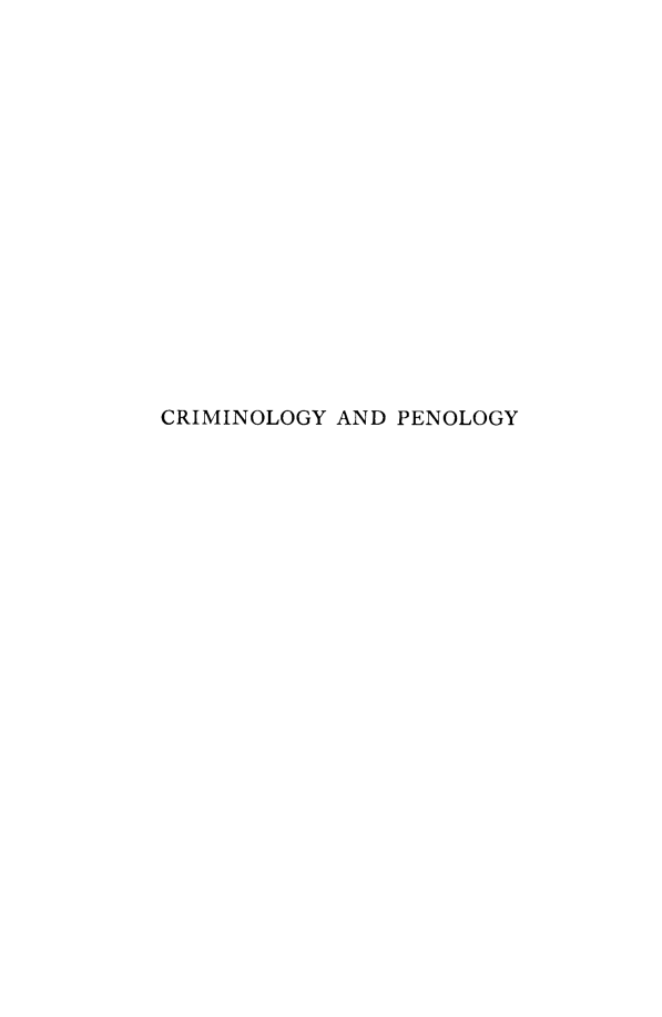 handle is hein.beal/cripengy0001 and id is 1 raw text is: CRIMINOLOGY AND PENOLOGY


