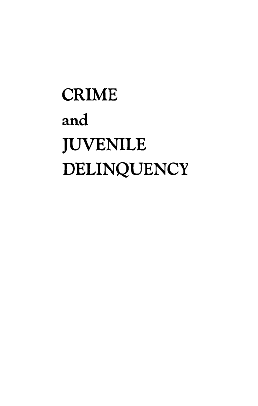 handle is hein.beal/crjuvedq0001 and id is 1 raw text is: 



CRIME
and
JUVENILE
DELINQUENCY



