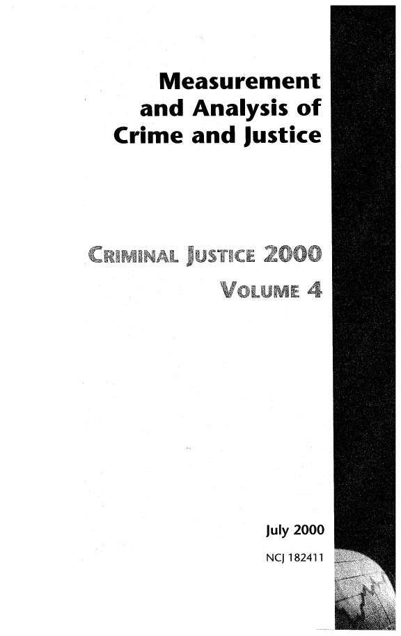handle is hein.beal/crmjust0004 and id is 1 raw text is: 


    Measurement
    and Analysis of
 Crime and justice




L JNk S E20


July 2000
NCJ 182411


