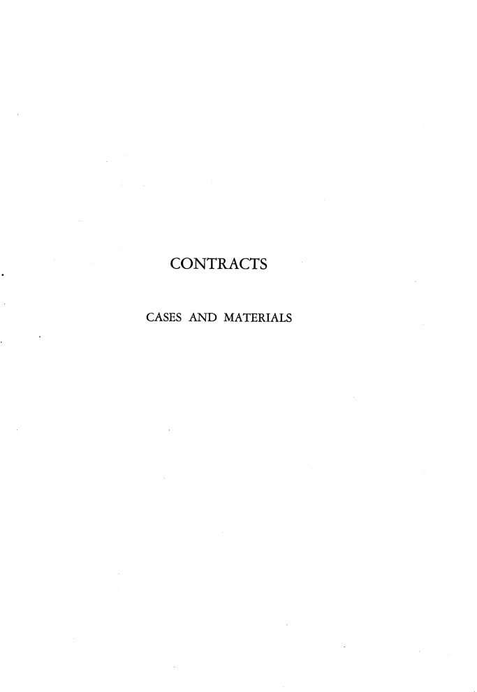 handle is hein.beal/ctcmts0001 and id is 1 raw text is: 















   CONTRACTS


CASES AND MATERIALS


