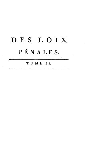 handle is hein.beal/dicpen0002 and id is 1 raw text is: DES LOIX
PENALES.
TOME II.


