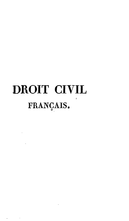 handle is hein.beal/drtcvfra0014 and id is 1 raw text is: 






DROIT  CIVIL
   FRANCAIS.


