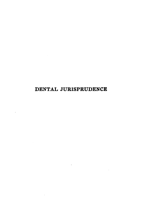 handle is hein.beal/dtljspd0001 and id is 1 raw text is: DENTAL JURISPRUDENCE



