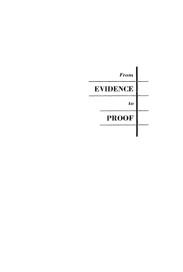 handle is hein.beal/ectpfasg0001 and id is 1 raw text is: 










      From

EVIDENCE

        to


PROOF


