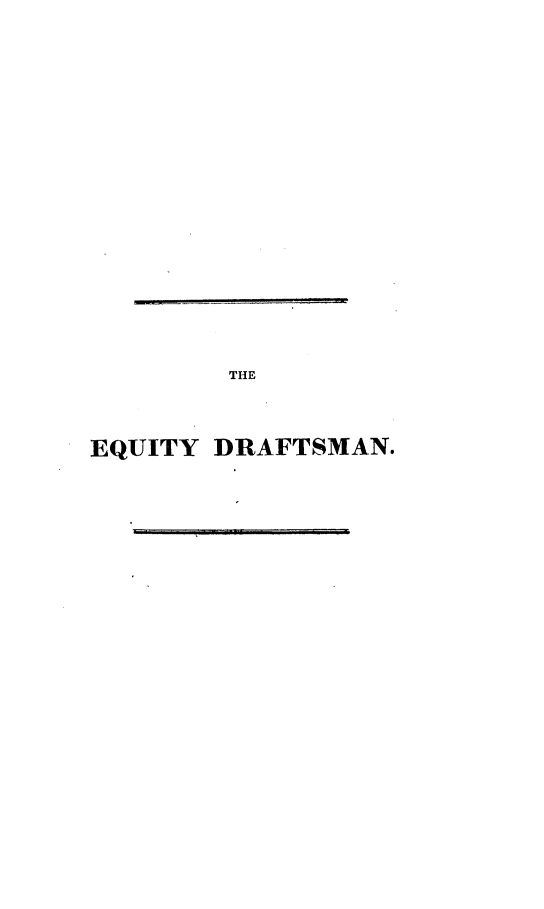 handle is hein.beal/eqdrbcp0001 and id is 1 raw text is: THE
EQUITY DRAFTSMAN.


