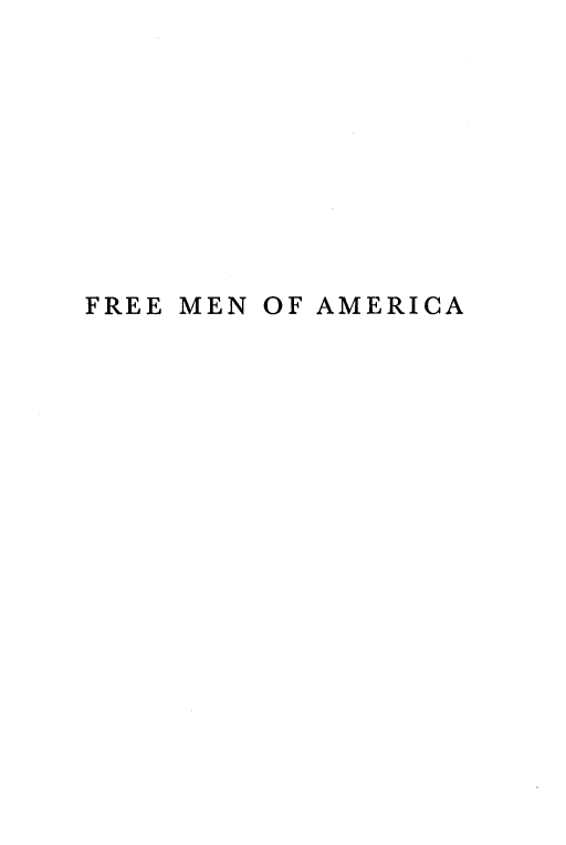 handle is hein.beal/freemam0001 and id is 1 raw text is: 









FREE MEN OF AMERICA


