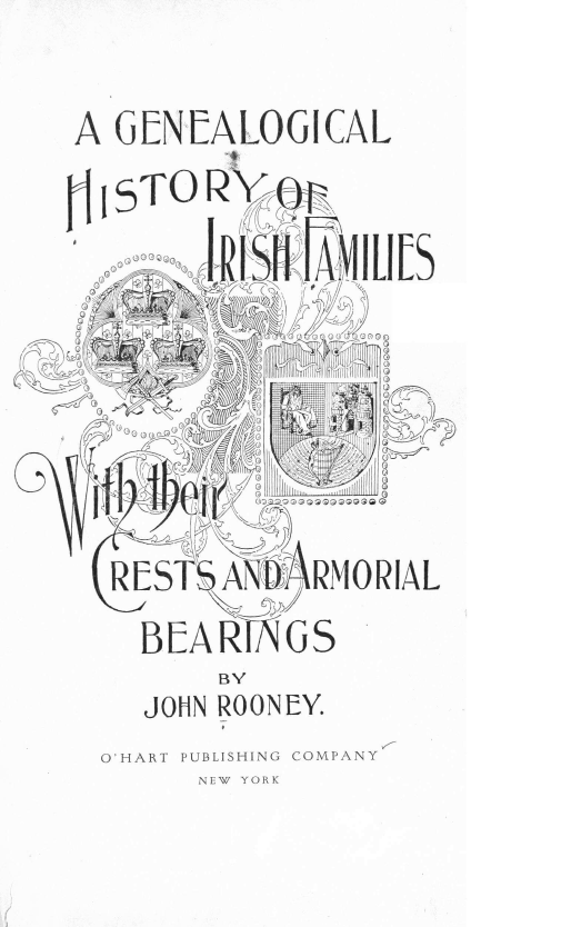 handle is hein.beal/genirsh0001 and id is 1 raw text is: 



A GENEALOGICAL

  RSTOR     /R    R


     _ _         V













     BEAR  hGS
        BY
    JOHN ROON EY.
  O'HART PUBLISHING COMPANY
       NEW YORK


