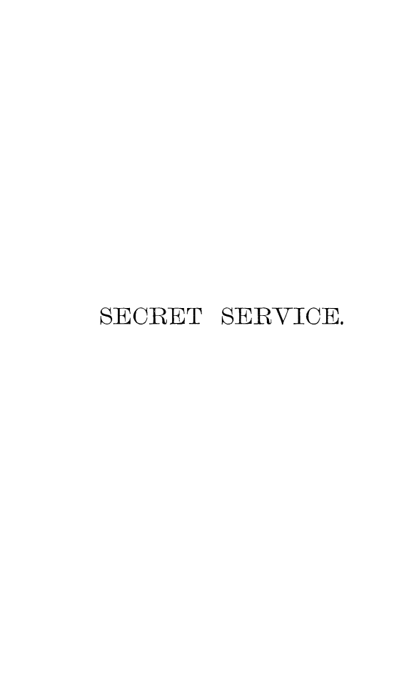 handle is hein.beal/hiussecsrv0001 and id is 1 raw text is: 










SECRET SERVICE.


