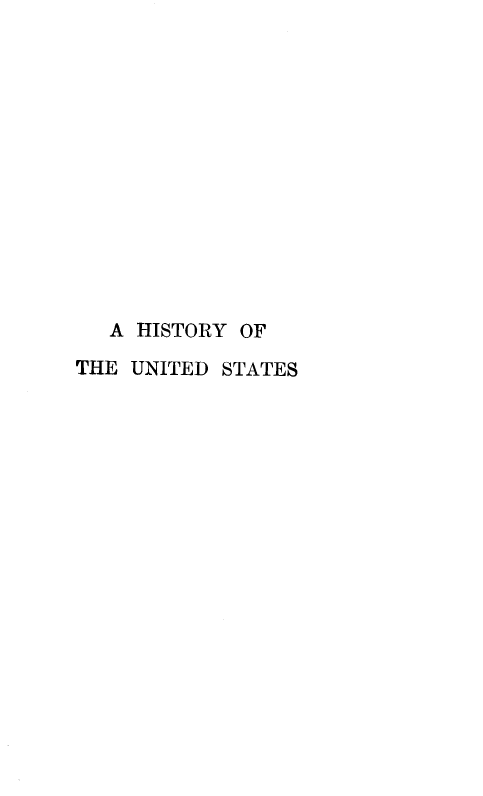 handle is hein.beal/hstyust0001 and id is 1 raw text is: A HISTORY OF
THE UNITED STATES



